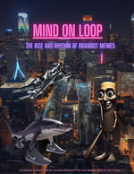Mind on Loop : The Rise and Rhythm of Brain Rot Memes - Akro Svitlyi
