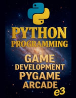 Python Programming : Game Development, Pygame, Arcade - e3