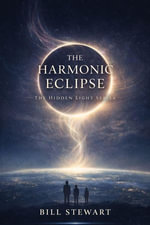 The Harmonic Eclipse - Bill Stewart