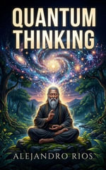 Quantum Thinking - Alejandro Rios