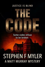 The Code : Matt Murray Mysteries, #8 - Stephen Myler