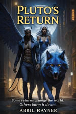 Pluto's Return : Blood of the Stars Trilogy, #1 - Abril Rayner
