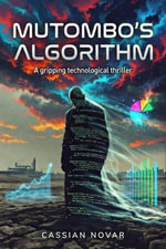 Mutombo's Algorithm : Techno Thrillers, #1 - CASSIAN NOVAR