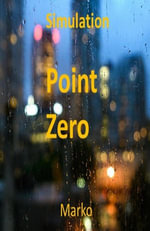 Simulation Point Zero - Marko