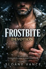 Frostbite Devotion : Bone & Briar, #3 - Sloane Vance