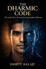 The Dharmic Code - Dhruv Balaji