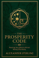 The Prosperity Code - Alexander Sterling