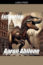 Extinction - Aaron Abilene