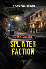 Splinter Faction : Jack Calder, #2 - Ross Thompson