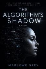 The Algorithm's Shadow - Marlowe Grey