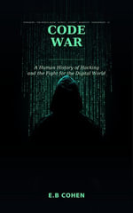 Code War - E.B Cohen