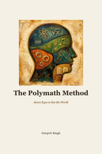 The Polymath Method - Gurprit Singh