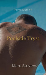 Poolside Tryst : Marc Stevens' Points Club, #4 - Marc Stevens