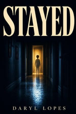 STAYED - Daryl Lopes