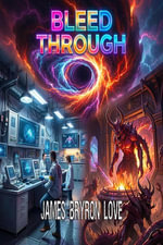 Bleed Through - James Bryron Love