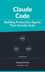 Claude Code : Building Production Agents That Actually Scale - Thomas De Vos