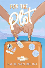 For the Plot : All For Love, #1 - Katie Van Brunt