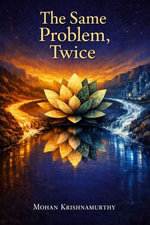 The Same Problem, Twice - Mohan Krishnamurthy