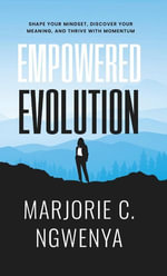 Empowered Evolution - Marjorie C. Ngwenya