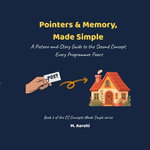 Pointers & Memory, Made Simple : CS Concepts Made Simple, #2 - M.Aarohi