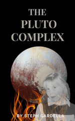 The Pluto Complex - Stephanie Gardella