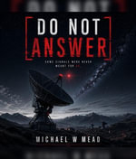 Do Not Answer - Michael W Mead