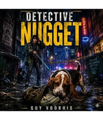 Detective Nugget - Guy Voorhis