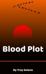 Blood Plot - Troy Solano