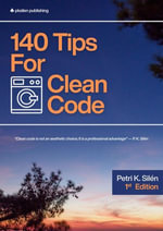 140 Tips For Clean Code - Petri K. Silén