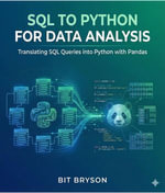 SQL to Python for Data Analysis - Bit Bryson