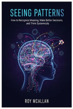 Seeing Patterns - Roy McAllan