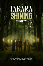UNITY : Takara Shining : Book 3 - TONY DIVINCENZO