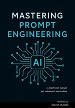 Mastering Prompt Engineering : 2025, #1 - Davor Mulali?