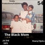 Black Mom, The - Ifeanyi Njoku