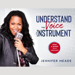 Understand The Voice As An Instrument - Jennifer
