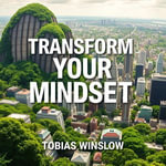 Transform Your Money Mindset to Thrive : 