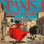 Spanish Short Stories for Beginners : Latin American Accent, Language Lessons, Grammar, and Conversation - LDFU Academy