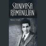 SRINIVASA RAMANUJAN - Manoj Singh