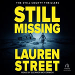 Still Missing : The Still County Thrillers - Lauren Street