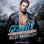 Gravity : Genesis - Savage Warriors - Reese Knightley