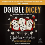 Double Dicey : Davis Way Crime Caper - Gretchen Archer