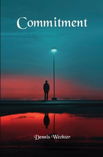 Commitment - Dr. Dennis Wechter