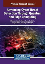 Advancing Cyber Threat Detection Through Quantum and Edge Computing - Shenson Joseph