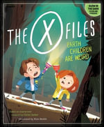 The X-Files : Earth Children Are Weird - Kim Smith