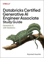 Databricks Certified Generative AI Engineer Associate Study Guide : Generative AI with Databricks - Ranjaniesh Kaushikk
