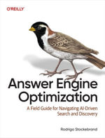 Answer Engine Optimization : A Field Guide for Navigating AI-Driven Search and Discovery - Rodrigo Stockebrand
