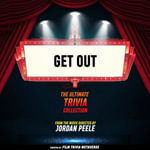 Get Out - The Ultimate Trivia Collection : From The Movie Directed By Jordan Peele - Film Trivia Metaverse