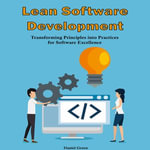 Lean Software Development : Lean Software Development - Daniel Green