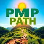 PMP PATH: Unlock Effortless Project Success with Expert Tips : 