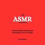 ASMR Connection, The : Understanding, Embracing, and Unlocking the Power of Tingles - Digital Voice Madison G